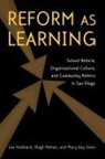Lea Ann Hubbard, Hugh Mehan, Mehan Hugh, Mary Kay Stein, Stein Mary Kay - Reform As Learning