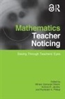 Miriam Jacobs Sherin, Vicki Jacobs, Randy Philipp, Miriam Sherin - Mathematics Teacher Noticing