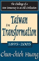 Chun-Chieh Huang, Chun-Chieh Huang - Taiwan in Transformation 1895-2005
