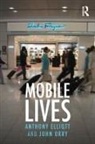 Anthony Elliott, John Urry - Mobile Lives