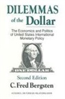 C Fred Bergsten, C. Fred Bergsten - Dilemmas of the Dollar