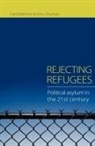 Carol Bohmer, Bohmer Carol, Amy Shuman, Shuman Amy - Rejecting Refugees