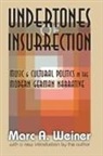Marc Weiner, Marc A. Weiner - Undertones of Insurrection