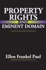 Ellen Frankel Paul, Ellen Frankel Paul - Property Rights and Eminent Domain