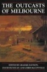 Graeme Davison, Chris McConville - The Outcasts of Melbourne
