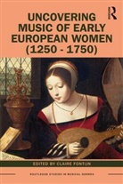 Claire (Wellesley College Fontijn, Claire Fontijn - Uncovering Music of Early European Women (1250-1750)