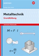 Klaus Drotziger, Rudolf Mack, Klaus Schmid - Metalltechnik - Technische Mathematik