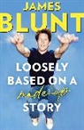 James Blunt, Blunt James - Loosely Based On A Made-Up Story