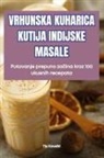 Tia Kova¿I¿ - VRHUNSKA KUHARICA KUTIJA INDIJSKE MASALE