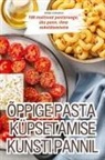 Niina Ivanova - ÕPPIGE PASTA KÜPSETAMISE KUNSTI PANNIL