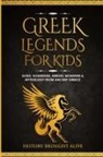 History Brought Alive - Greek Legends For Kids