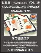 Shengnan Zhao - Puzzles to Read Chinese Characters (Part 16) - Easy Mandarin Chinese Word Search Brain Games for Beginners, Puzzles, Activities, Simplified Character Easy Test Series for HSK All Level Students