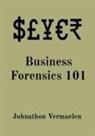 Johnathon Vermaelen - Business Forensics 101