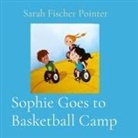 Sarah Fischer Pointer, Vanessa Alexandre - Sophie Goes to Basketball Camp