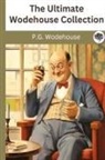 P. G. Wodehouse - The Ultimate Wodehouse Collection