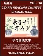 Shengnan Zhao - Learn Reading Chinese Characters (Part 18) - Easy Mandarin Chinese Word Search Brain Games for Beginners, Puzzles, Activities, Simplified Character Easy Test Series for HSK All Level Students