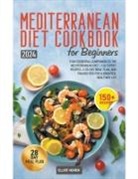 Elliot Hemen - Mediterranean Diet Cookbook for Beginners