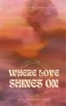 Ty Jacobo, Zak Lettercast, Alice Little - Where Love Shines On