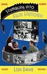 Lon Davis - Stumbling into Film History (hardback)