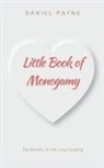 Daniel Payne - Little Book of Monogamy