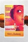 Kim L Dulaney - This and That