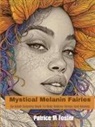 Patrice M Foster - Mystical Melanin Fairies