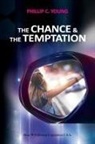 Phillip C Young - The Chance and the Temptation