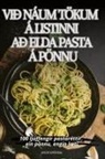 Jakob Gröndal - VIÐ NÁUM TÖKUM Á LISTINNI AÐ ELDA PASTA Á PÖNNU