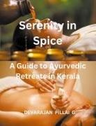 Devarajan Pillai G - Serenity in Spice