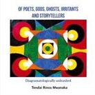Tendai Rinos Mwanaka - Of poets, gods, ghosts, irritants and storytellers