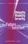 Janna Quitney Anderson, Lee Rainie - Ubiquity, Mobility, Security