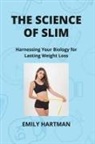 Emily Hartman - THE SCIENCE OF SLIM