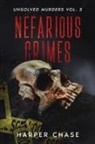 Harper Chase - Nefarious Crimes Unsolved Murders Vol. 3