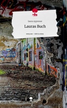 Laura Zypresse - Lauras Buch. Life is a Story - story.one