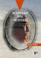 Jutta Wilke - Schwarz wie Schnee