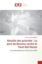 Aristote Onassis Babeta - Bataille des priorités : Le port de Banana contre le Pont Rail-Route