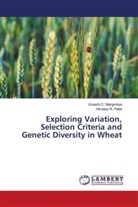 Urvashi C. Mangroliya, Himalay R. Patel - Exploring Variation, Selection Criteria and Genetic Diversity in Wheat