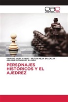 Milton Mejia Balcazar, Areanne Rodríguez Alonso, Giraldo Viera Avinaz - PERSONAJES HISTÓRICOS Y EL AJEDREZ