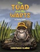 Constance Clarke - The Toad and His Warts