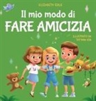 Elizabeth Cole - Il mio modo di fare amicizia