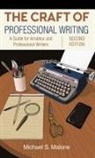 Michael S Malone, Michael S. Malone, Malone Michael S. - Craft of Professional Writing, Second Edition
