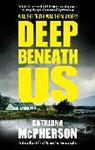Catriona McPherson, McPherson Catriona - Deep Beneath Us