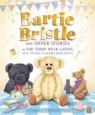 Amanda Middleditch, Julie Tatchell, Julie Middleditch Tatchell, Elke Boschinger - Bartie Bristle and Other Stories: Tales From the Teddy Bear Ladies