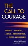 Sheldon Berman, Sheldon Brown Berman, Sheldon H Berman, Sheldon H Brown Berman, Sheldon H. Berman, Sheldon H. Brown Berman... - Call to Courage