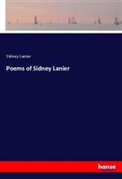 Sidney Lanier - Poems of Sidney Lanier