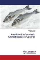 Heba Abotair, Alaa Eldin Eissa - Handbook of Aquatic Animal Diseases Control