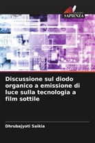 Dhrubajyoti Saikia - Discussione sul diodo organico a emissione di luce sulla tecnologia a film sottile