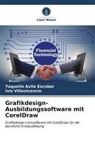 Yaquelin Avila Escobar, Ivis Villavicencio - Grafikdesign-Ausbildungssoftware mit CorelDraw