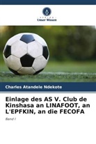 Charles Atandele Ndekote - Einlage des AS V. Club de Kinshasa an LINAFOOT, an L'EPFKIN, an die FECOFA