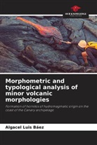 Algacel Luis Báez - Morphometric and typological analysis of minor volcanic morphologies